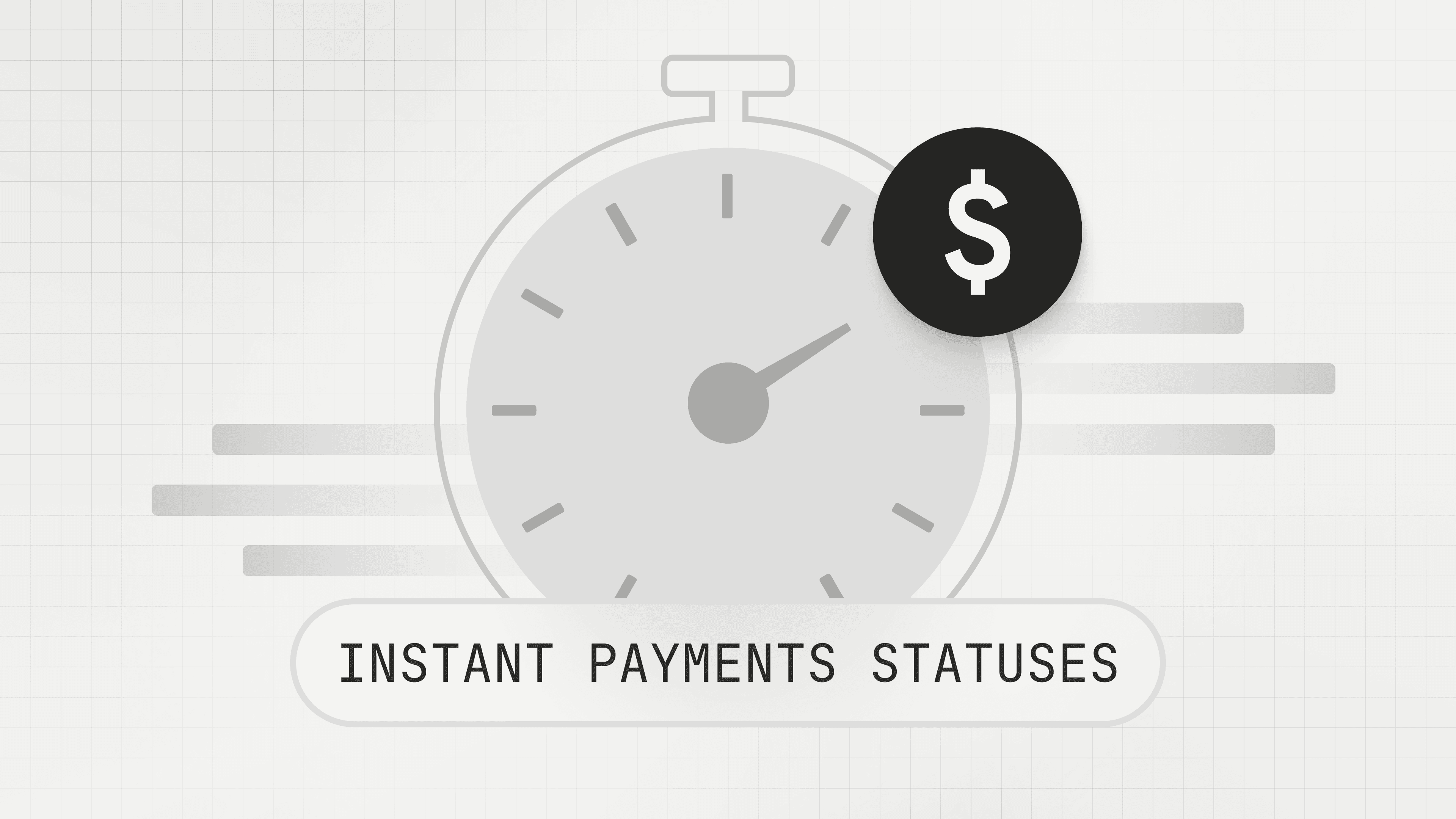Thumbnail for Announcing Instant Payments Statuses